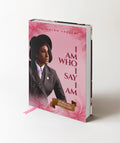 I Am Who I Say I Am - Hard cover Edition